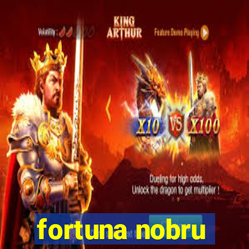 fortuna nobru